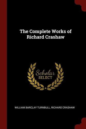 The Complete Works of Richard Crashaw