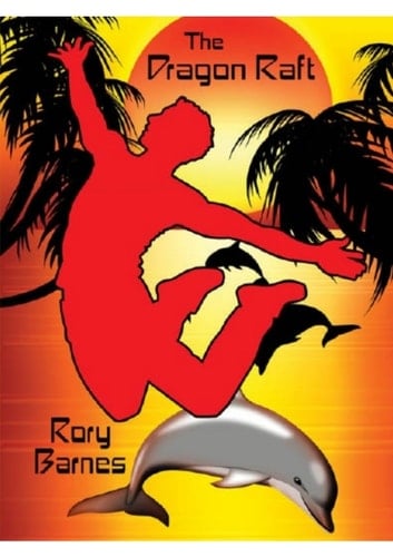 The Dragon Raft: A Young Adult Novel