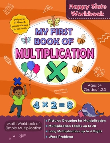 My First Book Of Multiplication: Math Workbook Of Simple Multiplication By Happy Slate