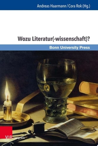 Wozu Literatur(-wissenschaft)? Methoden, Funktionen, Perspektiven