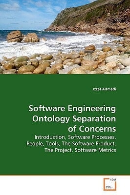 Software Engineering Ontology Separation of Concerns: Introduction,Software Processes,People, Tools, The Software Product, The Project, Software Metrics.