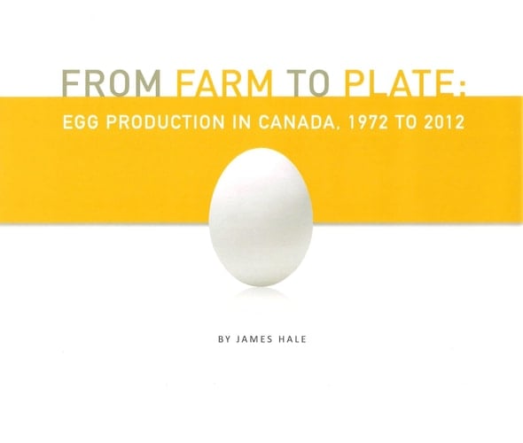 From Farm to Plate Egg Production in Canada, 1972 to 2012