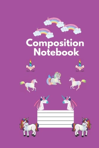 Composition Notebook: Unicorn Composition Notebooks