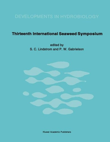 Thirteenth International Seaweed Symposium Proceedings of the Thirteenth International Seaweed Symposium held in Vancouver, Canada, August 13–18, 1989