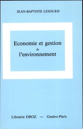 Economie et gestion de l'environnement concepts et applications