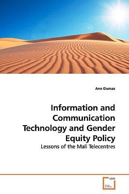 Information and Communication Technology and Gender Equity Policy: Lessons of the Mali Telecentres