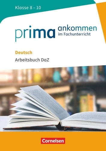 Prima ankommen im Fachunterricht Deutsch. .... Klasse 8-10 / erarbeitet von: Susanne El-Gindi, Heidi Pohlmann, Susanne Main, Hanna Ongjerth, Gila Tautz, Volker Thomas, Nena Welskop