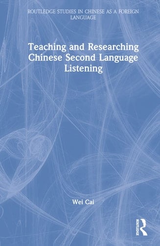 Teaching and Researching Chinese Second Language Listening