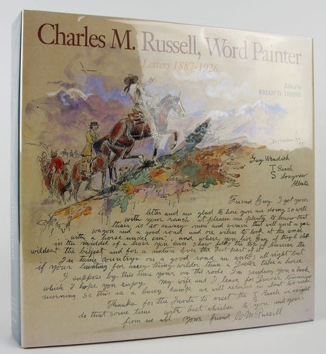 Charles M. Russell, Word Painter Letters, 1887-1926