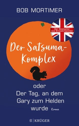 Der Satsuma-Komplex oder Der Tag, an dem Gary zum Helden wurde Roman