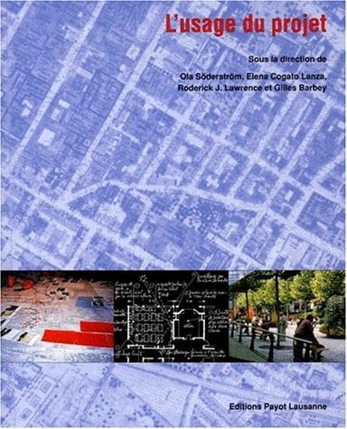 L'usage du projet pratiques sociales et conception du projet urbain et architectural