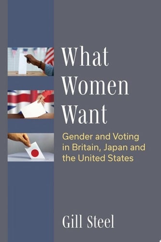 What Women Want Gender and Voting in Britain, Japan and the United States