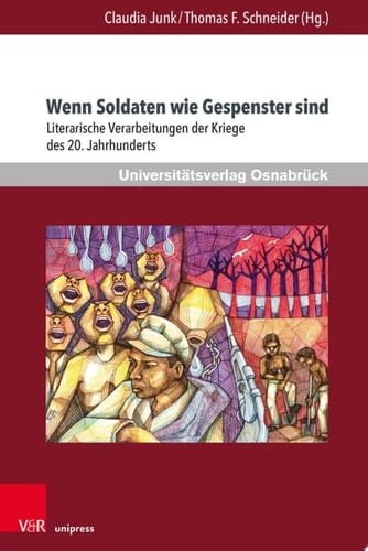 Krieg und Literatur / War and Literature Literarische Verarbeitungen der Kriege des 20. Jahrhunderts