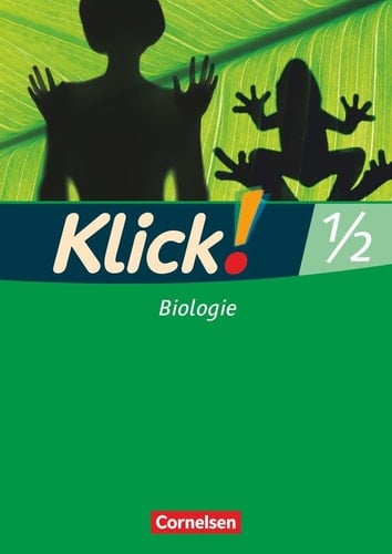 Klick! Biologie / erarb. von Sylvia Gredig ...