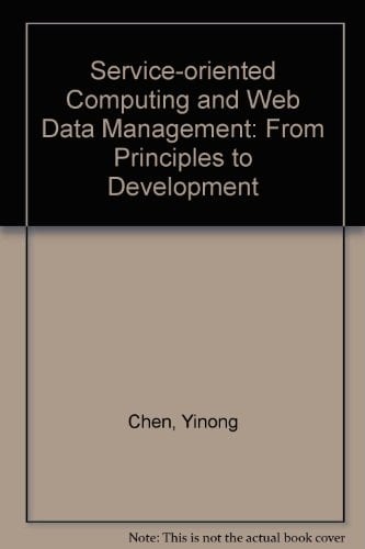 Service-Oriented Computing and Web Data Management From Principles to Development