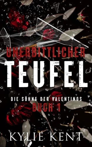 Unerbittlicher Teufel Sons Of Valentino Book 1