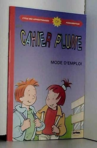 Mon cahier plume Je lis, j'écris au CP, mode d'emploi