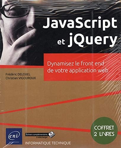 JavaScript et jQuery Coffret en 2 volumes : Dynamisez le front end de votre application web