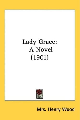 Lady Grace: A Novel (1901)