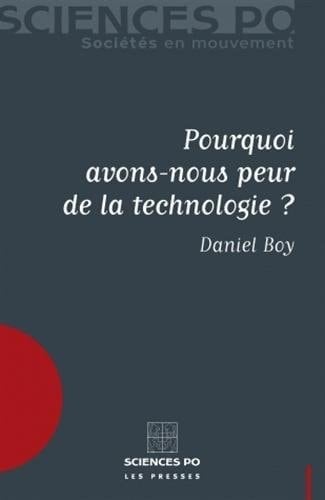 Pourquoi avons-nous peur de la technologie?