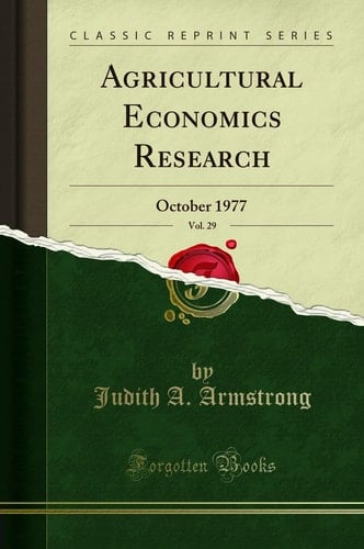 Agricultural Economics Research, Vol. 29 October 1977 (Classic Reprint)