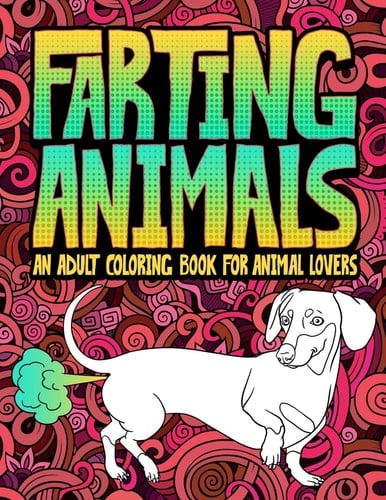 Farting Animals An Adult Coloring Book for Animal Lovers