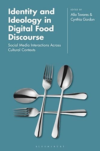 Identity and Ideology in Digital Food Discourse Social Media Interactions Across Cultural Contexts