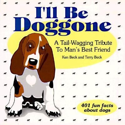 I'll be Doggone A Tail-wagging Tribute to Man's Best Friend