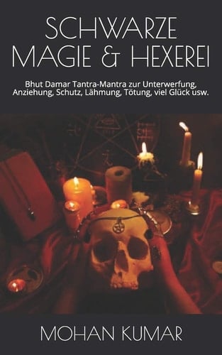 Schwarze Magie & Hexerei Bhut Damar Tantra-Mantra zur Unterwerfung, Anziehung, Schutz, Lähmung, Tötung, viel Glück usw.