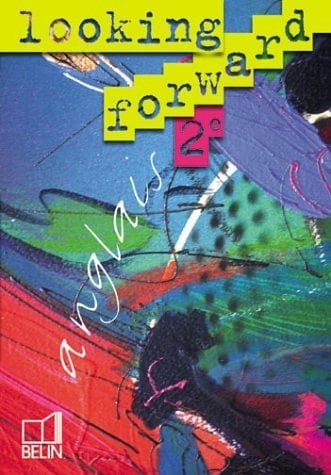 Anglais Seconde Looking Forward