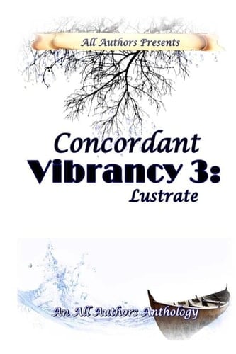 Concordant Vibrancy 3: Lustrate All Authors Anthology