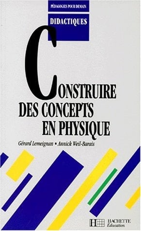 Construire des concepts en physique l'enseignement de la mécanique