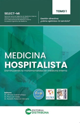 Medicina Hospitalista. Tomo 1: Gestión directiva: ¿cómo optimizo mi servicio? Gestión directiva: ¿cómo optimizo mi servicio?