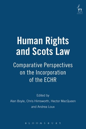 Human Rights and Scots Law Comparative Perspectives on the Incorporation of the ECHR