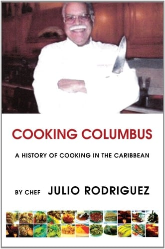 Cooking Columbus A History of Cooking in the Caribbean