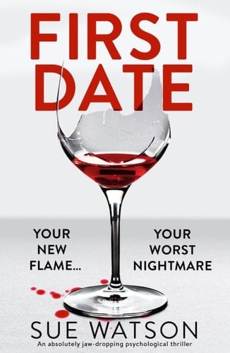 First Date An Absolutely Jaw-dropping Psychological Thriller