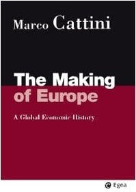 The Making of Europe. A Global Economic History