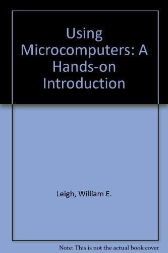 Using Microcomputers A Hands-on Introduction