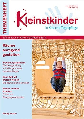 Räume anregend gestalten Entwicklungsspielraum; diese Welt will entdeckt werden!; Robben, krabbeln & klettern