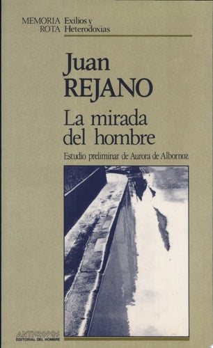 La mirada del hombre nueva suma poética (1943-1976)