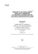 Nominations to the National Highway Traffic Safety Administration, U. S. Department of Transportation and the National Transportation Safety Board