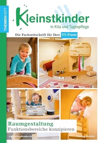 Raumgestaltung - Funktionsbereiche konzipieren Themenheft Kleinstkinder in Kita und Tagespflege