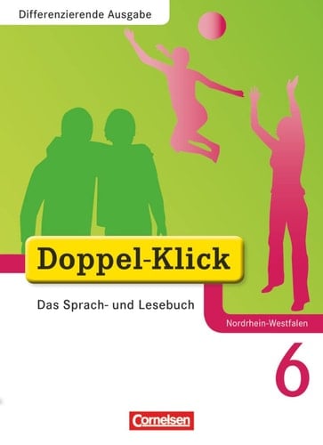 Doppel-Klick - Differenzierende Ausgabe Nordrhein-Westfalen. 6. Schuljahr. Schülerbuch Differenzierende Ausgabe