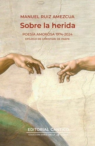 Sobre la herida poesía amorosa, 1974-2024