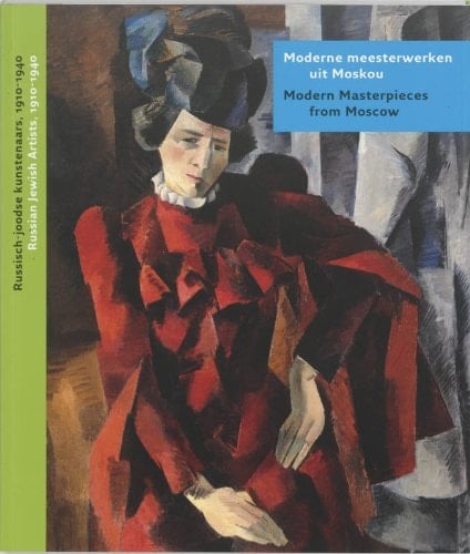 Moderne meesterwerken uit Moskou: Russisch-joodse kunstenaars 1910-1940