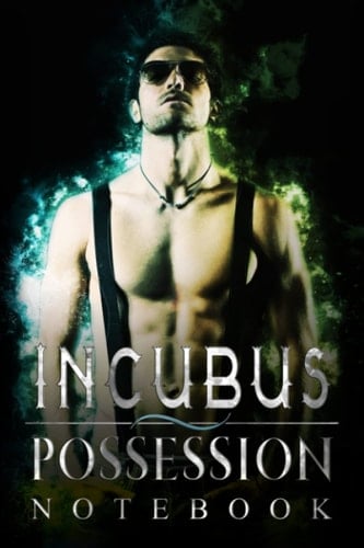 Incubus Possession Notebook: Demon/Devil/Occult theme 6x9 pages