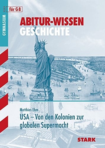 USA - von den Kolonien zur globalen Supermacht