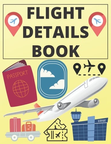 All-In-One Flight Details Logbook: Flight Information Notebook for Private or Commercial Pilot and for Personal Use as well