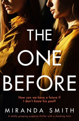 The One Before A Totally Gripping Suspense Thriller with a Shocking Twist