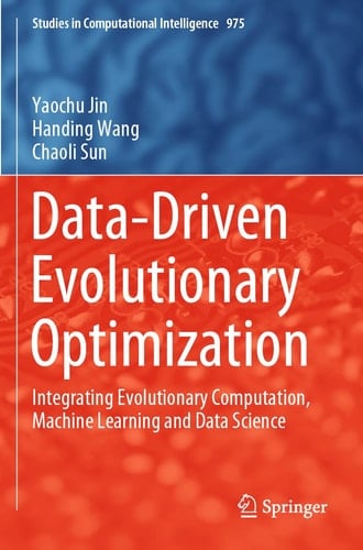 Data-Driven Evolutionary Optimization Integrating Evolutionary Computation, Machine Learning and Data Science